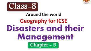 Chapter-5 Disaster and their Management Class-8 Geography ICSE all questions with answers by BFSS