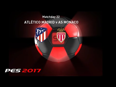 🔴 LIVE MATCHDAY 22 | Atletico Madrid vs AS Monaco GAMEPLAY PES 2017 Gameplay (PC HD)