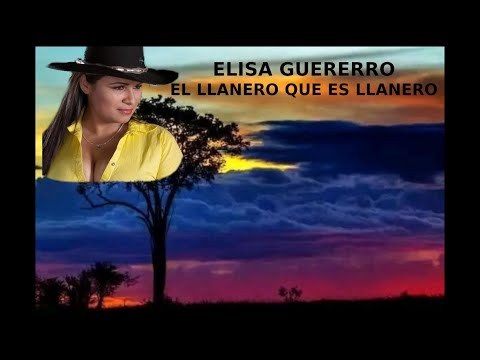 "El Llanero Que Es Llanero" por Elisa Guerrero