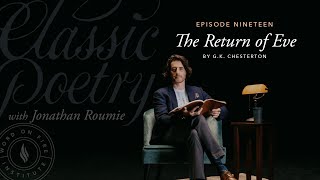 “The Return of Eve” by G.K. Chesterton - Classic Poetry with Jonathan Roumie