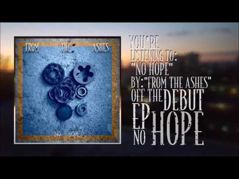 FROM THE ASHES - NO HOPE (OFFICIAL AUDIO)