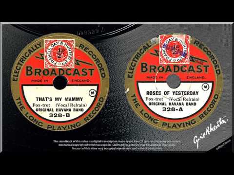 That's My Mammy + Roses of Yesterday (1928) Original Havana Band with Ramon Newton