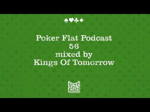 Poker Flat Podcast 56 - mixed by Kings Of Tomorrow