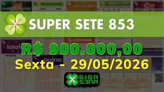 Resultado da Super Sete 853, Sexta-feira, 29/05/2026