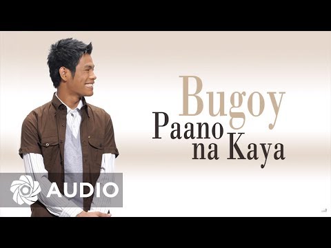 Bugoy Drilon - Paano Na Kaya (Audio) 🎵 | Paano Na Kaya