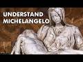 Michelangelo Explained From Pietà To The Sistine Chapel