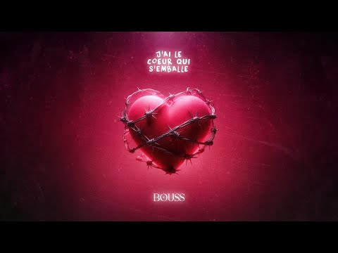 Bouss - J'ai le cœur qui s'emballe (Lyrics Video)