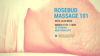 Rosebud Massage 101