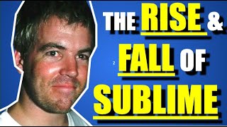 Sublime: The Tragic Death of Bradley Nowell &amp; History Of The Band