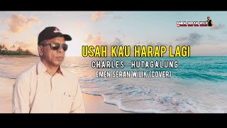 Download lagu USAH KAU HARAP LAGI - EMEN SERAN WILIK (Cover) mp3