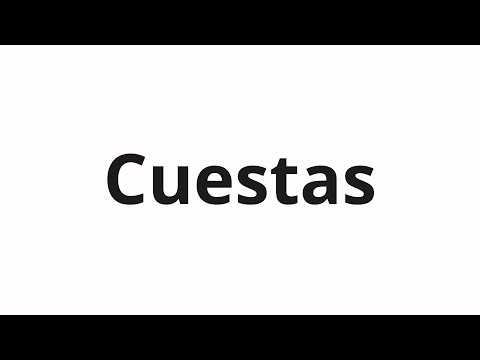 How to pronounce Cuestas