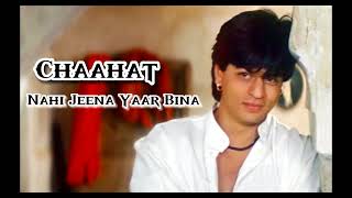 Download lagu Nahi jeena yaar bina full song | Chaahat Movie 1996 | mp3 Download lagu Nahi jeena yaar bina full song | Chaahat Movie 1996 | mp3