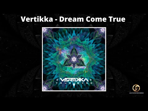 Vertikka - Dream Come True | Psytrance 2021 |