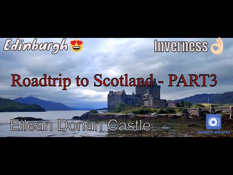 Roadtrip To Scotland |  Commando memorial | Inverness City | Edinburgh | Isle of Skye | Eilean Donan