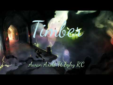Timber | By : Awan Axelo Ft Eghy R'C | Simple Fvnky | 2019 | Music Official