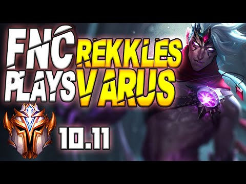FNC Rekkles Plays Varus vs Ezreal S04 Innaxe - 10.11