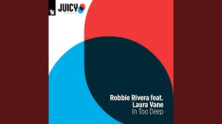 In Too Deep (Rivera Juicy Ibiza Mix)