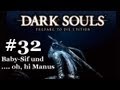 Dark Souls #32 Baby-Sif und oh, hi Manus ...