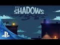 In The Shadows - Gameplay Trailer | PS4