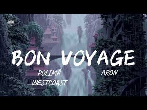 Polimá Westcoast, ARON – Bon Voyage (Audio/Lyric)