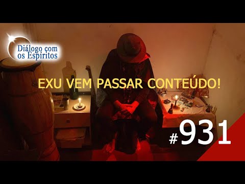 DcE 931 [Exu vem passar CONTEÚDO para vocês! Mas..] Exu Tranca Rua das Almas Médium: Pai Júnior Días