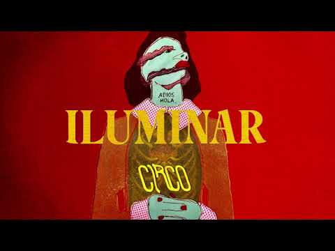 Circo - Iluminar (Official Audio)