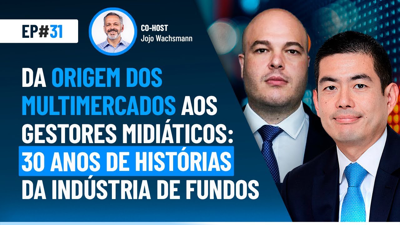 Da origem dos multimercados aos gestores midiáticos: 30 anos de histórias da indústria de fundos