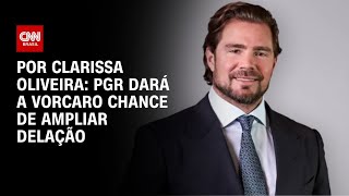 Vídeo: PGR dará a Vorcaro chance de ampliar delação | LIVE CNN
