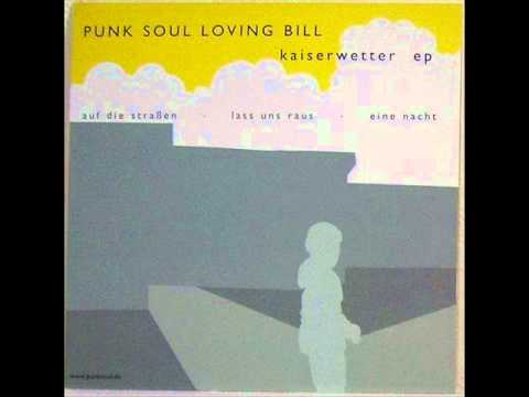 Punk Soul Loving Bill - Niemand Weiss Was Ich Will