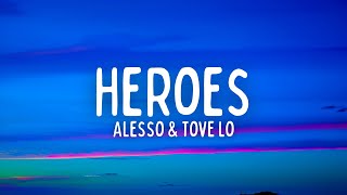 Alesso &amp; Tove Lo - Heroes (We Could Be) (Lyrics)