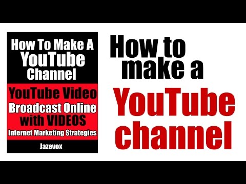 How To Make A YouTube Channel - Broadcast Online Video - Social Media Marketing Strategies - DoingE Video