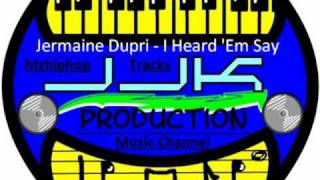 Jermaine Dupri - I Heard 'Em Say