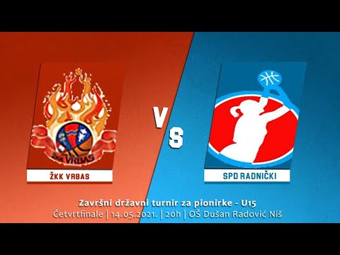 1/4 - Finalni turnir U15 Pionirke: Vrbas - SPD Radnički d.o.o.