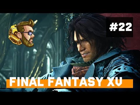 itmeJP Plays: Final Fantasy XV - PC Edition pt. 22