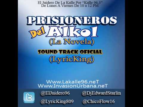 LyricKing El Creador - Prisioneros del Alkol (Official Sound Track)