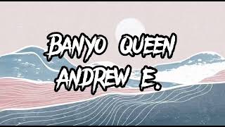Banyo Queen - Andrew E (Lyrics)