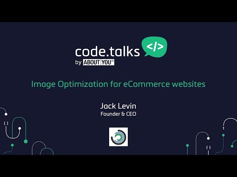 code.talks 2017 - Image Optimization for eCommerce websites (Jack Levin)