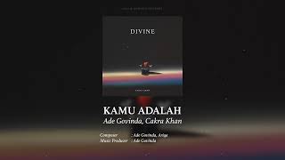 Download lagu Ade Govinda, Cakra Khan - Kamu Adalah mp3 Download lagu Ade Govinda, Cakra Khan - Kamu Adalah mp3