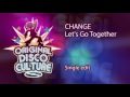 Change - Let's Go Together (Single Edit)