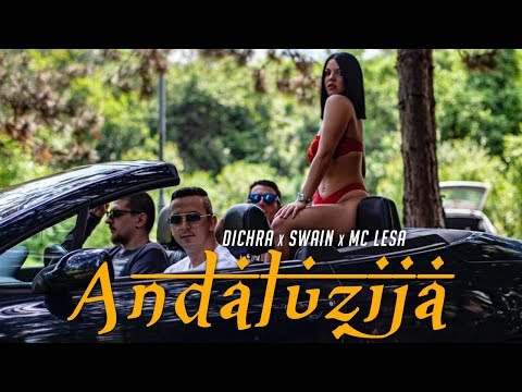 DICHRA x SWAIN x LESA - ANDALUZIJA (OFFICIAL VIDEO)