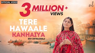 Download lagu Tere Hawaale Kanhaiya - Praarthna | Devi Chitralekhaji | MOhit Lalwani | Karan S K | Navdeep Panchal mp3