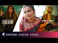 Main Sherni Video Song AKASA Raftaarmusic Vidya Balan Amazon Original Movie