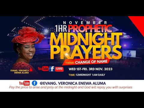 Prophetic Midnight Prayer || Day 3 Nov 2023 || Evang. Veronica Enewa Aluma