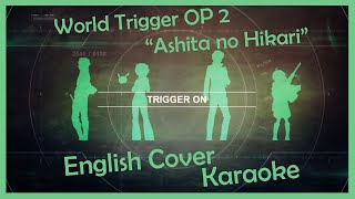 ENGLISH 「Ashita no Hikari」 World Trigger OP 2 Karaoke