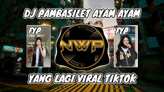 Download lagu DJ PAMBASILET AYAM AYAM X DINGIN KERINGETAN VIRAL TIK TOK FULL BASS mp3