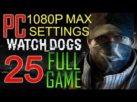 Watch Dogs Walkthrough Part 25 PC Gameplay lets play "Watch Dogs Walkthrough" - No Commentary