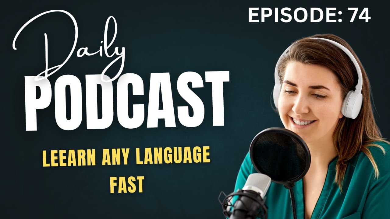 Learn any language fast | English learning podcast conversation | Episode 74 |