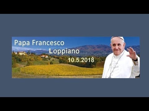 Papa Francesco a Loppiano - 10 maggio 2018