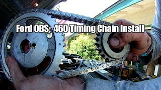 Ford OBS; Kevin's 460 F350 Timing Chain Install!