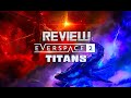 Everspace 2 Titans DLC Review